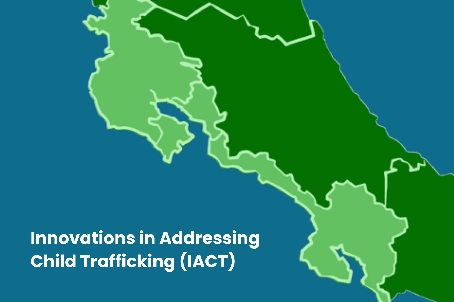 Innovations in Addressing Child Trafficking (IACT). Costa Rica map with Guanacaste and Puntarenas Provinces highlighted.